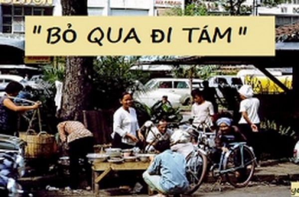 Sài Gòn xưa : Chuyện thành ngữ &quot;Bỏ qua đi Tám !&quot;