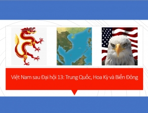Chính sách đối ngoại của Việt Nam sau Đại hội 13 : Trung Quốc, Hoa Kỳ và Biển Đông