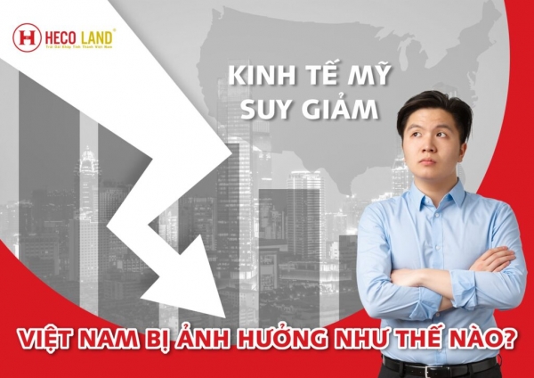 Kinh tế Mỹ suy giảm, Việt Nam ảnh hưởng gì ?